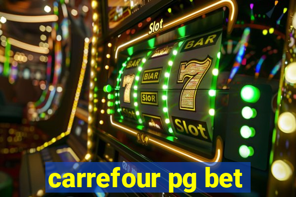 carrefour pg bet